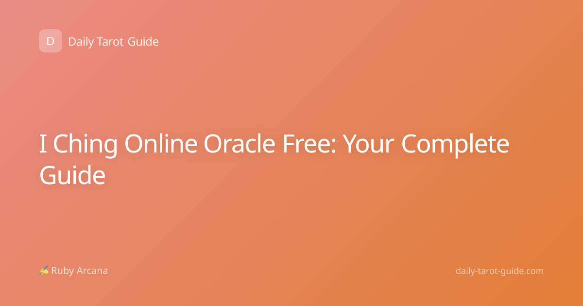 I Ching Online Oracle Free: Your Complete Guide