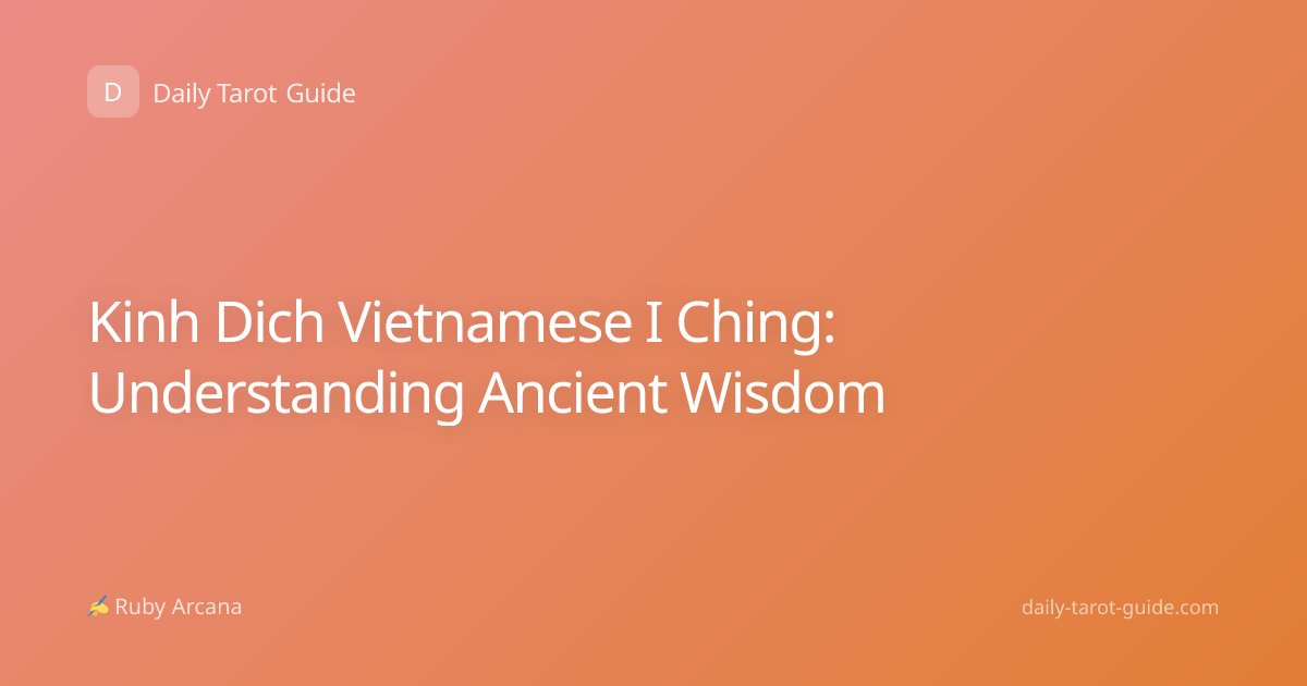 Kinh Dich Vietnamese I Ching: Understanding Ancient Wisdom