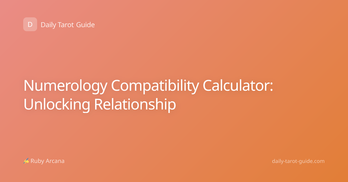 Numerology Compatibility Calculator: Unlocking Relationship