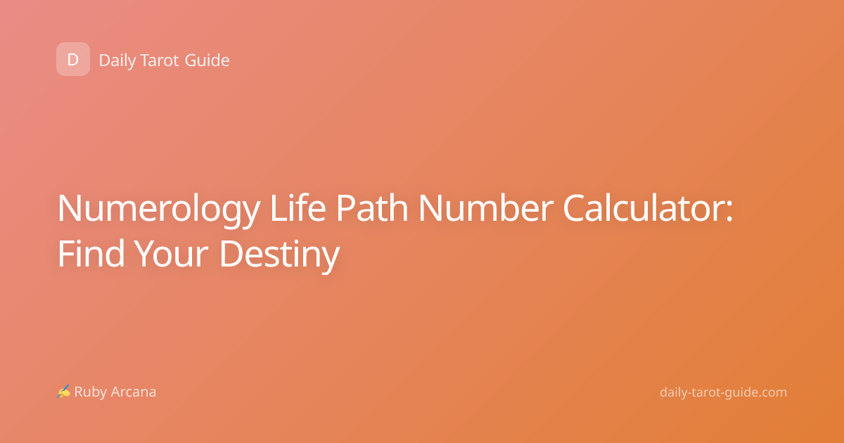 Numerology Life Path Number Calculator: Find Your Destiny