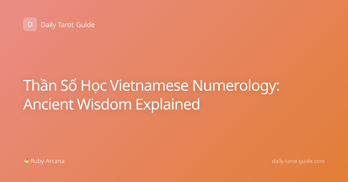 Thần Số Học Vietnamese Numerology: Ancient Wisdom Explained